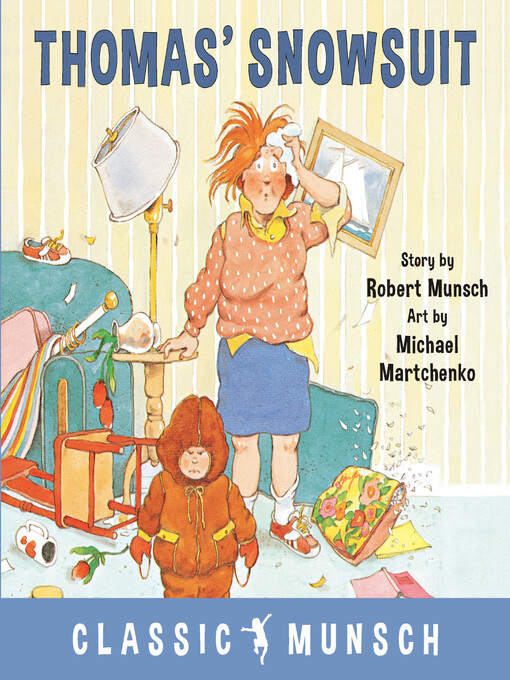 Title details for Thomas' Snowsuit by Robert Munsch - Available